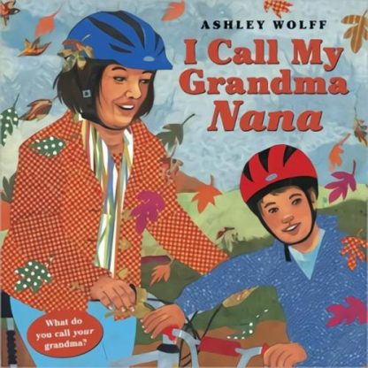 I Call My Grandma Nana  |  Books Books Books